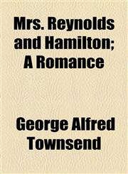 Mrs. Reynolds and Hamilton; A Romance,1154930602,9781154930603