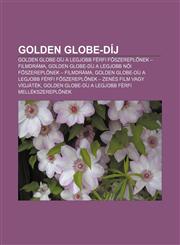 Golden Globe-Dij Golden Globe-Dij a Legjobb Ferfi F Szerepl NEK - Filmdrama, Golden Globe-Dij a Legjobb N I F Szerepl NEK - Filmdrama,1232883212,9781232883210