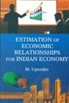 Estimation of Economic Relationship for Indian Economy,8178359340,9788178359342