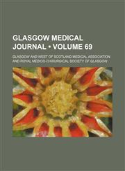 Glasgow Medical Journal (Volume 69),1154338223,9781154338225