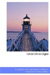 Forest Life in Ceylon,1140250299,9781140250296