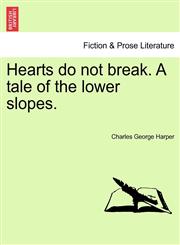 Hearts do not break. A tale of the lower slopes.,1241381364,9781241381363