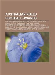 Australian rules football awards All-Australian team, Mark of the Year, Anzac Day clash, List of Tasmanian Football League premierships,1157486800,9781157486800