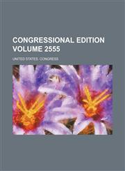 Congressional edition Volume 2555,1236520157,9781236520159