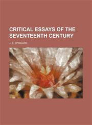 Critical Essays of the Seventeenth Century,115434990X,9781154349900