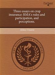 Three essays on crop insurance RMA's rules and participation, and perceptions.,1243714581,9781243714589