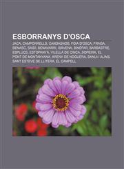 Esborranys d'Osca Jaca, Camporrells, Candasnos, Foia d'Osca, Fraga, Benasc, Saidí, Benavarri, Isàvena, Binèfar, Barbastre, Esplucs, Estopanyà,1232752568,9781232752561