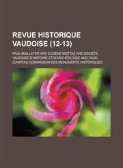 Revue Historique Vaudoise (12-13),1234549131,9781234549138