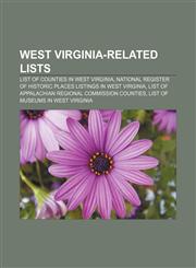 West Virginia-related lists List of counties in West Virginia, National Register of Historic Places listings in West Virginia,1155409620,9781155409627