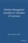 Member Management Essentials for Chambers of Commerce,1118690486,9781118690482