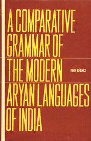 A Comparative Grammar of the Modern Aryan Languages of India To Wit Hindi, Punjabi, Sindhi, Gujarati, Marathi, Oriya and Bengali 3 Vols. in 1,8121503639,9788121503631