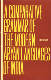 A Comparative Grammar of the Modern Aryan Languages of India To Wit Hindi, Punjabi, Sindhi, Gujarati, Marathi, Oriya and Bengali 3 Vols. in 1,8121503639,9788121503631