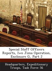 Special Staff Officers Reports, Iwo Jima Operation, Enclosure G, Part 2,1288605420,9781288605422