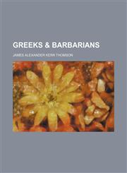 Greeks & Barbarians,1151246077,9781151246073