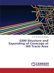 GSM Structure and Expanding of Coverage at Hill Tracts Area,3659349623,9783659349621