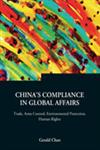 China's Compliance in Global Affairs Trade, Arms Control, Environmental Protection, Human Rights,9812565043,9789812565044