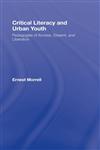 Critical Literacy and Urban Youth Pedagogies of Access, Dissent, and Liberation,0805856633,9780805856637