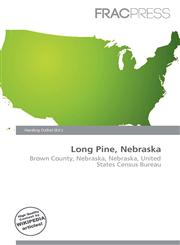 Long Pine, Nebraska,613703478X,9786137034781