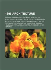 1805 Architecture Mount Hope Estate, Sezincote House, Portsmouth Athenæum, Old Tombstone, Russell House (Andover, Massachusetts), The Bower,1156033306,9781156033302