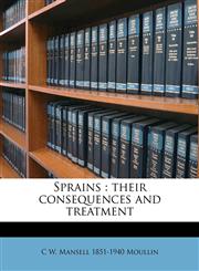 Sprains their consequences and treatment,1177866641,9781177866644
