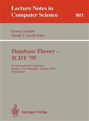 Database Theory - ICDT '95 5th International Conference, Prague, Czech Republic, January 11 - 13, 1995. Proceedings,3540589074,9783540589075