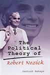 The Political Theory of Robert Nozick,8178354810,9788178354811