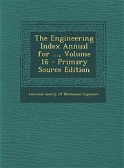 Engineering Index Annual for ..., Volume 16,1289761493,9781289761493