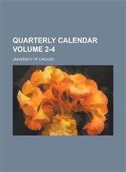 Quarterly Calendar Volume 2-4,1234271788,9781234271787