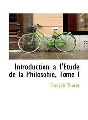 Introduction A L' Tude de La Philosohie, Tome I,1116368633,9781116368635