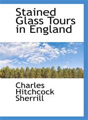 Stained Glass Tours in England,1116957140,9781116957143