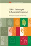 Teri's Technologies for Sustainable Development Tomorrow's Solutions Served Today,8179930599,9788179930595