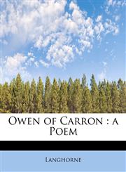 Owen of Carron a Poem,1115082191,9781115082198