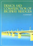 Design and Construction of Highway Bridges,817381371X,9788173813719