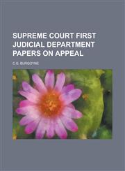 Supreme Court First Judicial Department Papers on Appeal,1236863429,9781236863423