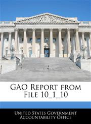 GAO Report from File 10_1_10,1240672373,9781240672370