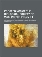 Proceedings of the Biological Society of Washington Volume 4,1151732753,9781151732750