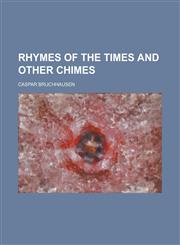 Rhymes of the Times and Other Chimes,1155030486,9781155030487