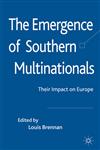 The Emergence of Southern Multinationals Their Impact on Europe,0230235573,9780230235571