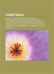 Fonetiikka Vokaali, Venäjän äänneoppi, Ääntötapa, Kansainvälinen foneettinen aakkosto, Tavu, Uralilainen foneettinen aakkosto, Ääntöpaikka,1231859954,9781231859957