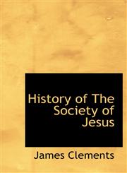 History of The Society of Jesus,1117922014,9781117922010