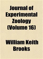 Journal of Experimental Zoology (Volume 16),1153259613,9781153259613