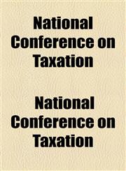 National Conference on Taxation,1154974863,9781154974867