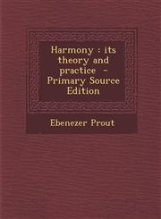 Harmony its theory and practice  - Primary Source Edition,1293236411,9781293236413