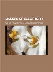Makers of electricity,115467486X,9781154674866