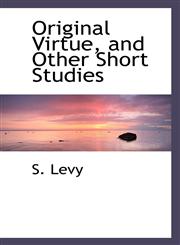 Original Virtue, and Other Short Studies,1117563324,9781117563329