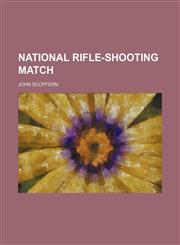 National Rifle-Shooting Match,1151423874,9781151423870