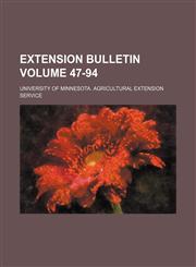 Extension bulletin Volume 47-94,1153814404,9781153814409