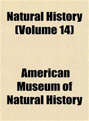 Natural History (Volume 14),1153250527,9781153250528