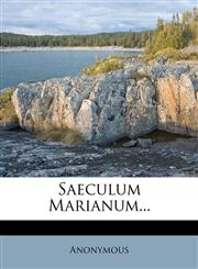 Saeculum Marianum...,1276172060,9781276172066