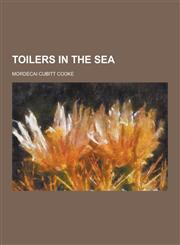 Toilers in the Sea,1230335285,9781230335285